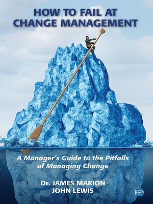cover image of How to Fail at Change Management